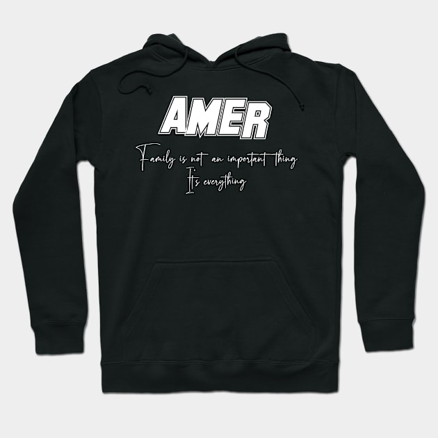 Amer Second Name, Amer Family Name, Amer Middle Name Hoodie by Tanjania